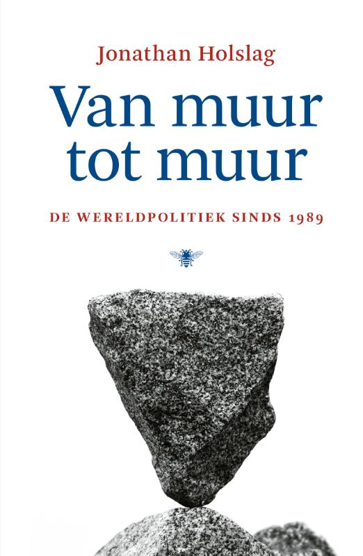 Jonathan Holslag Van Muur Tot Muur thumbnail