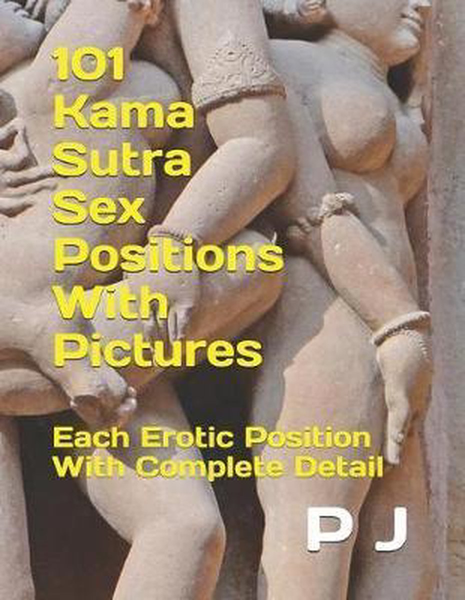 101 Kama Sutra Sex Positions With Pictures