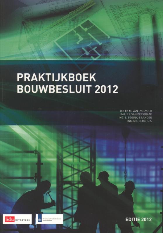 Praktijkboek bouwbesluit 2012