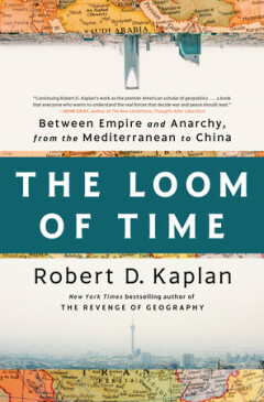 Robert D. Kaplan The Loom Of Time
