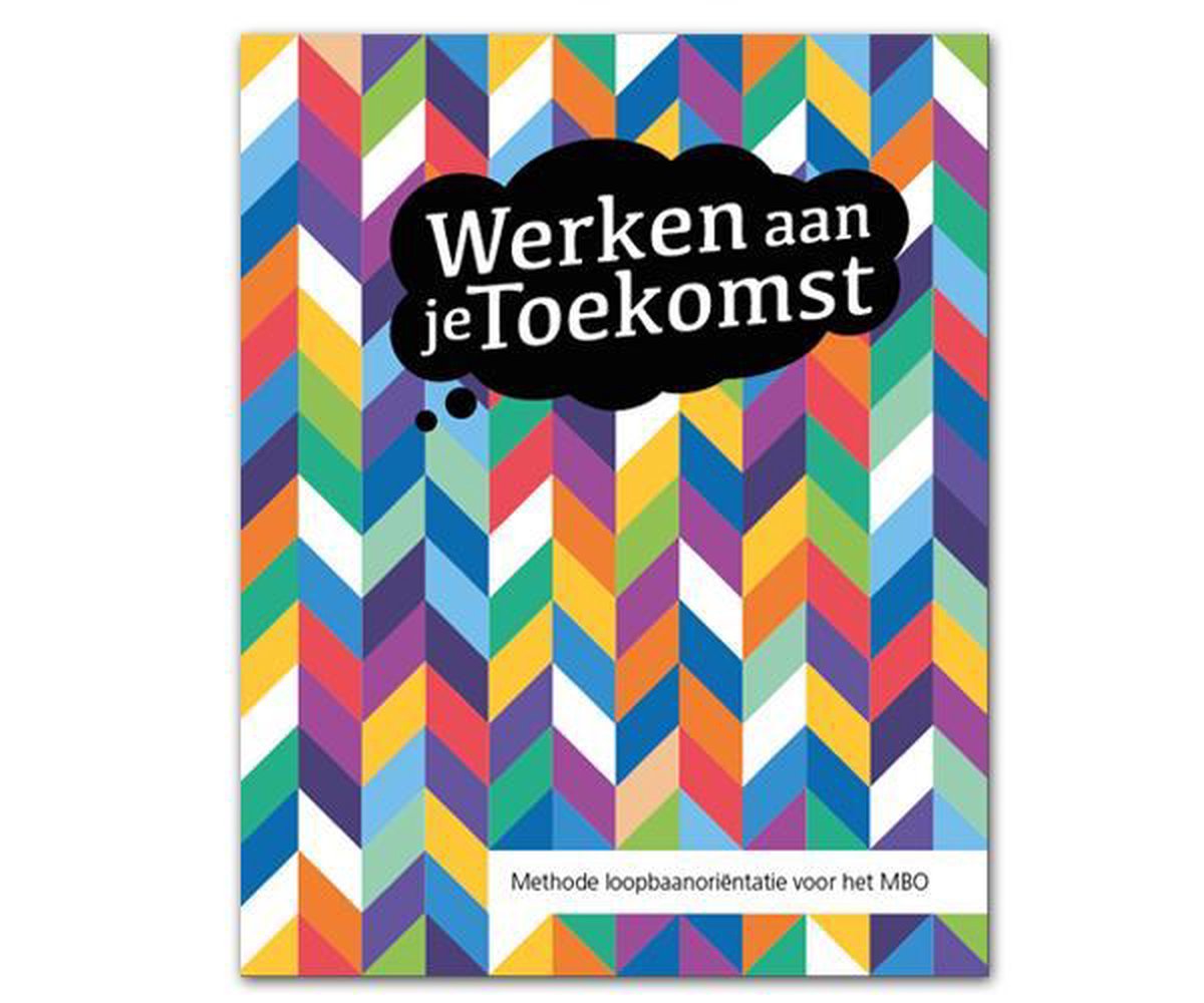boekenbalie_9789082386103_cover Werken aan je Toekomst, methodeboek voor niveau 2, 3 en 4
