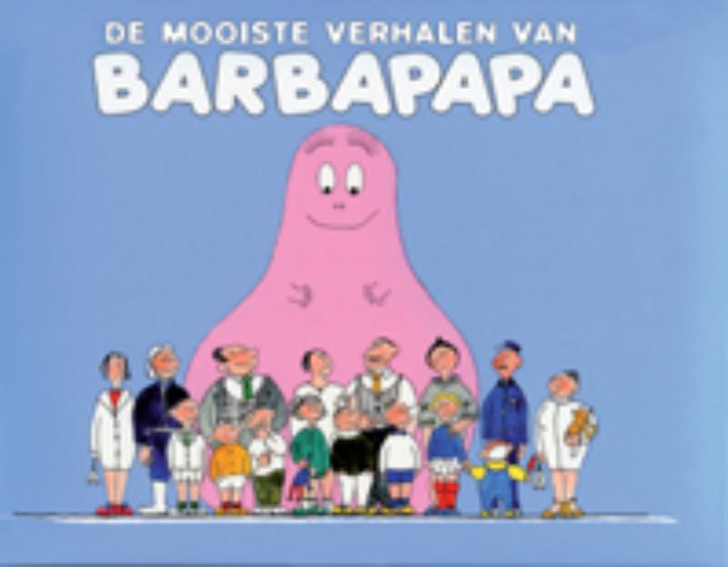 De mooiste verhalen van Barbapapa / Barbapapa