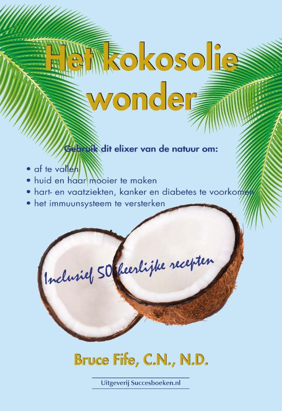 Bruce Fife Het Kokosoliewonder