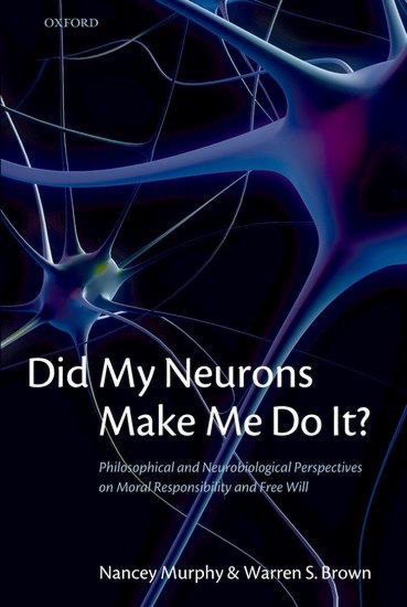 Did My Neurons Make Me Do It? Philosophi