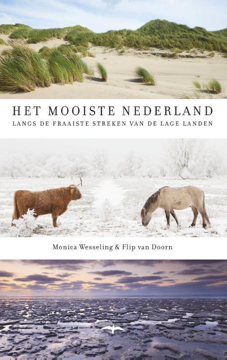 Het mooiste Nederland. Langs de fraaiste streken van de lage landen