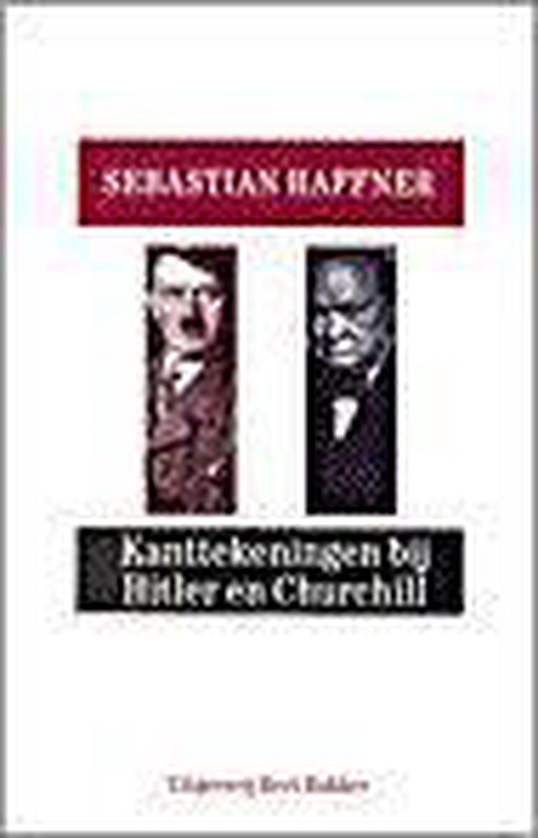 Sebastian Haffner Kanttekeningen Bij Hitler En Churchill