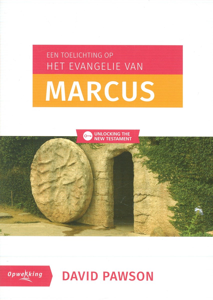 David Pawson Een Toelichting Op Het Evangelie Van Marcus