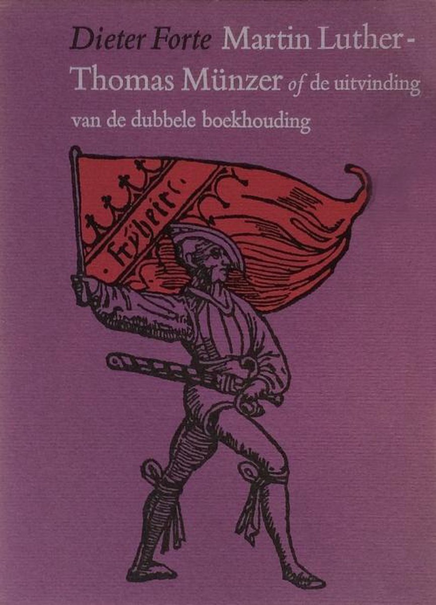 Martin Luther, Thomas Münzer, of De uitvinding van de dubbele boekhouding