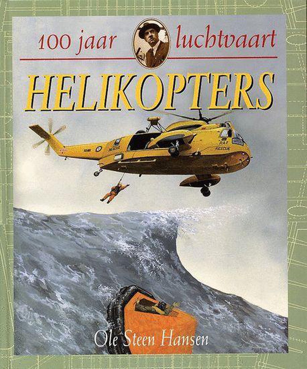 Helikopters / 100 jaar luchtvaart