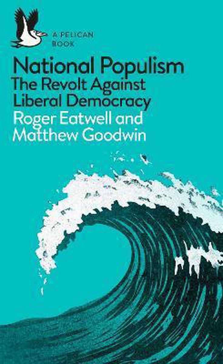 Roger Eatwell National Populism / Pelican Books