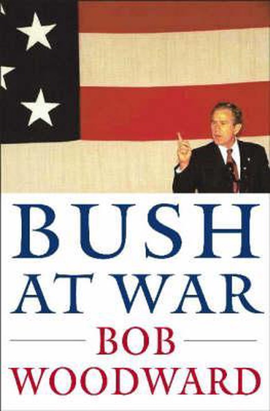 Bob Woodward Bush At War