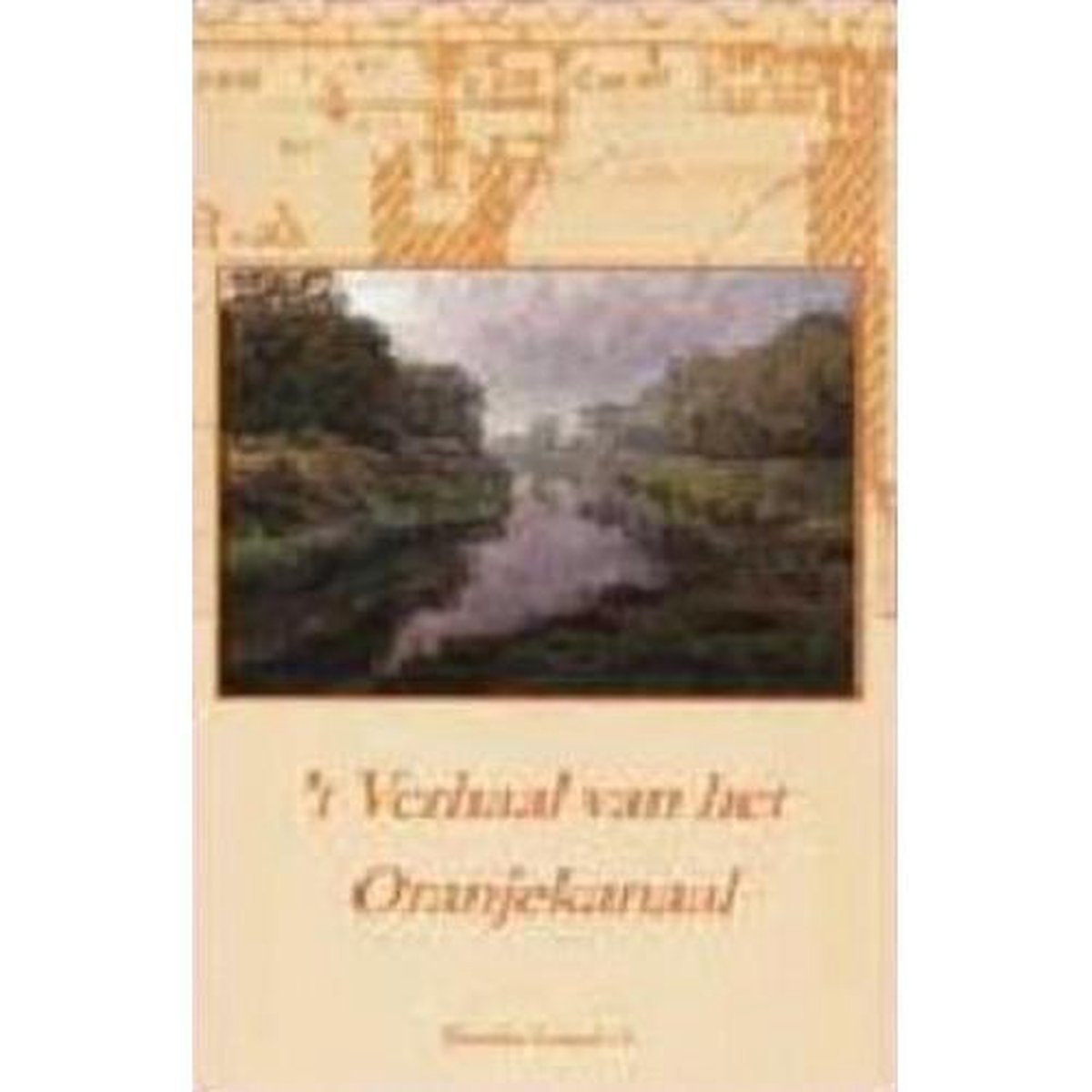 't Verhaal van het Oranjekanaal