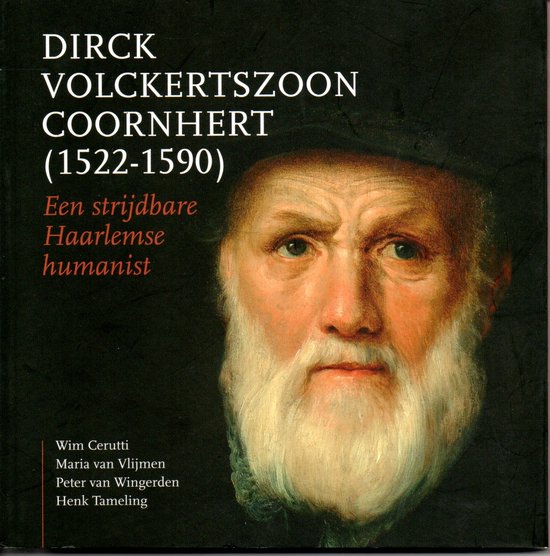 Dirck Volckertszoon Coornhert (1522-1590)
