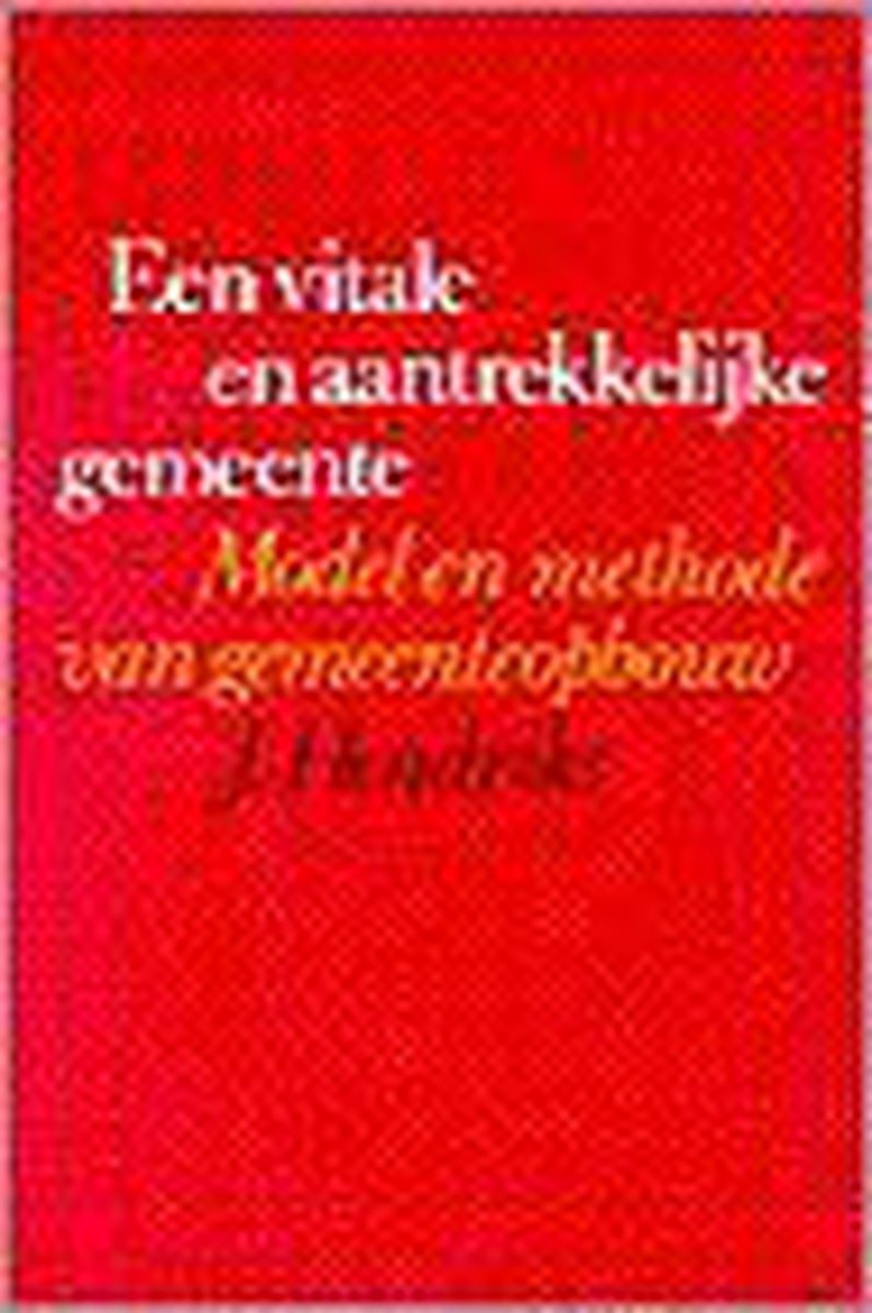 boekenbalie_9789024254538_cover Een vitale en aantrekkelijke gemeente / Uitgaven van het Instituut voor Praktische Theologie aan de Vrije Universiteit / 17