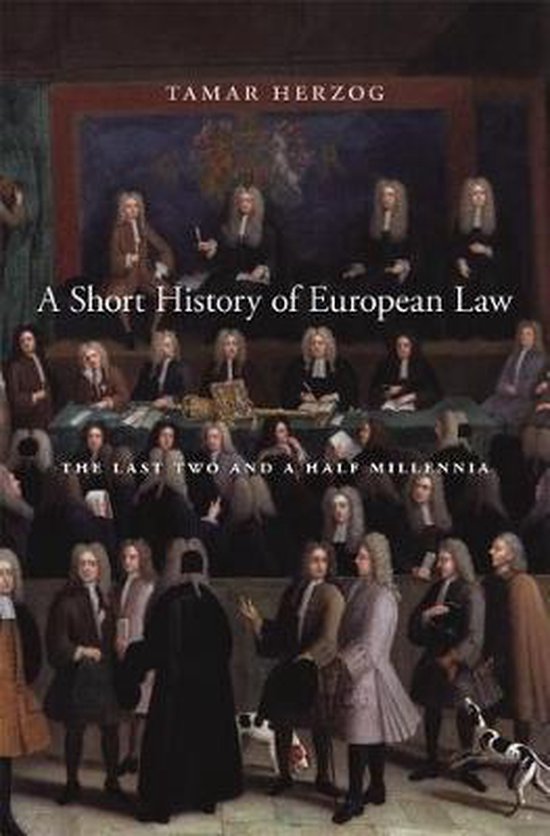 Tamar Herzog A Short History Of European Law