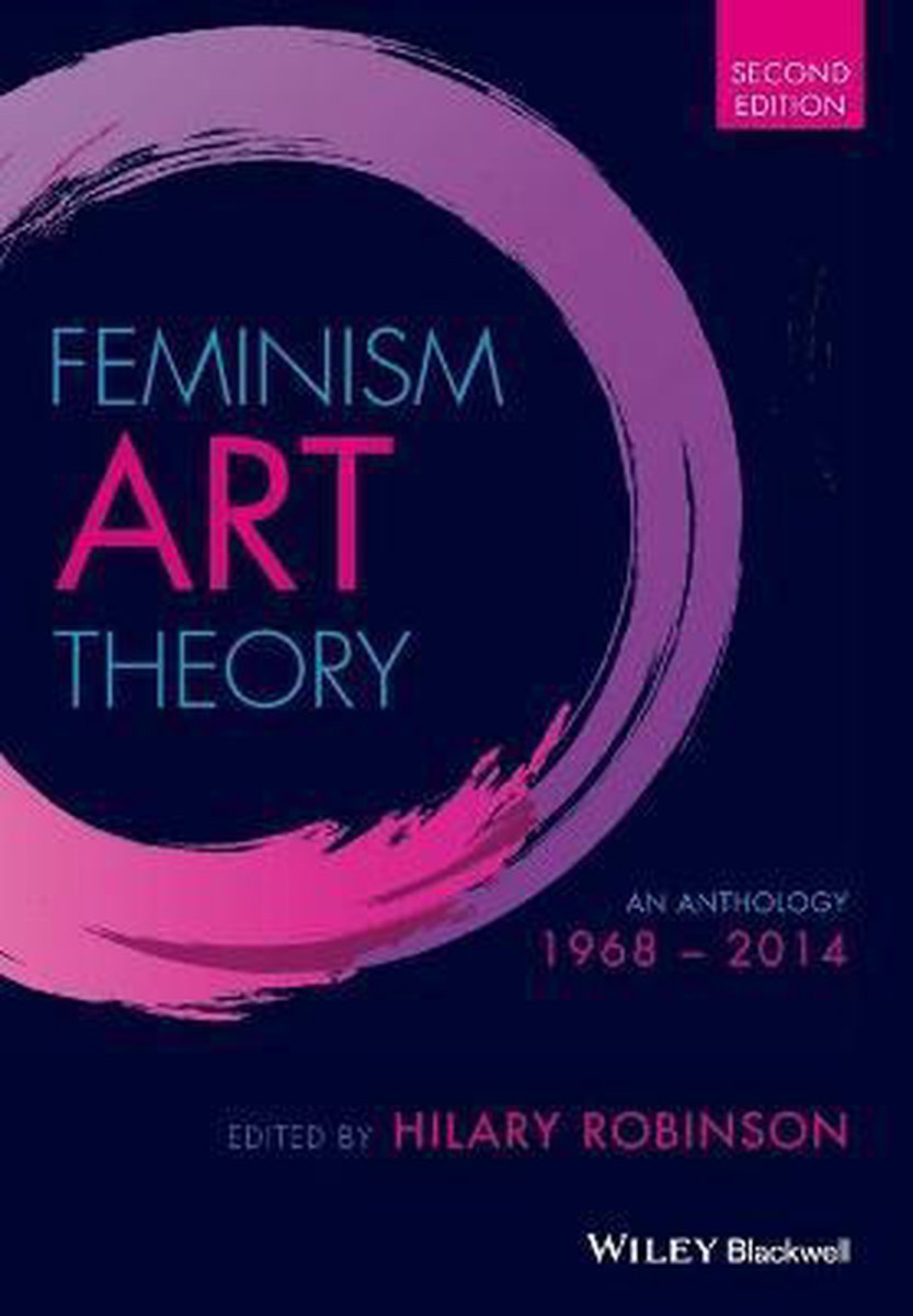 Feminism Art Theory Anthology 1968 2014