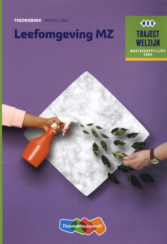 ThiemeMeulenhoff Leefomgeving / Niveau 3 & 4 / Theorieboek / Traject Welzijn