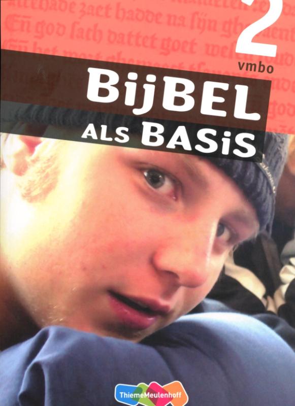 2 Vmbo / Bijbel als Basis leerwerkboek 2 Vmbo / leerwerkboek