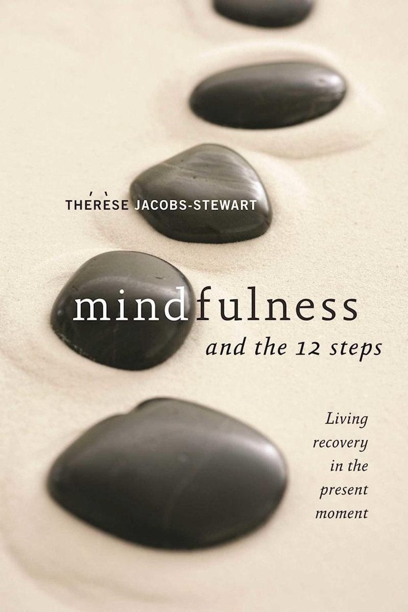 Mindfulness And The 12 Steps