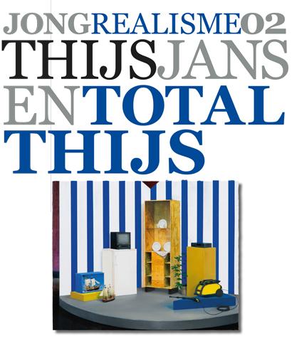 Thijs Jansen Total Thijs / Jong Realisme / 2