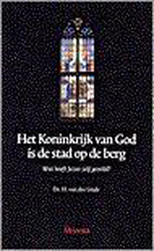 KONINKRIJK VAN GOD IS DE STAD OP DE BERG
