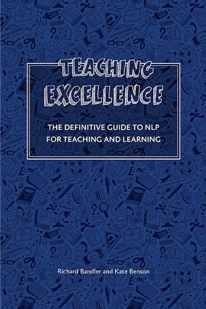 Teaching Excellence - Richard Bandler & Kate Benson