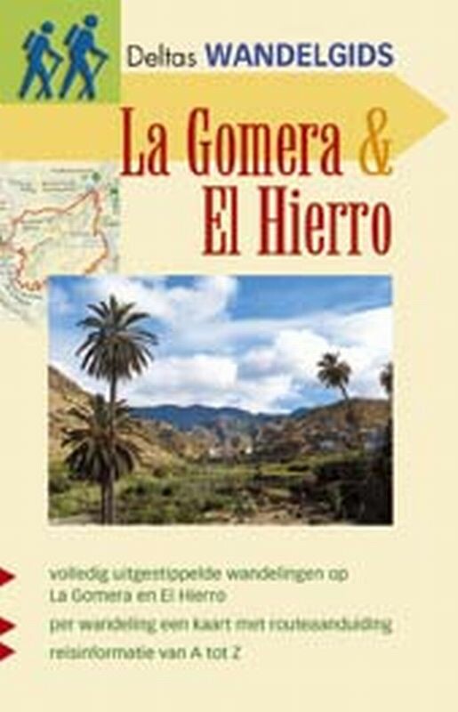 La Gomera & El Hierro / Deltas wandelgids