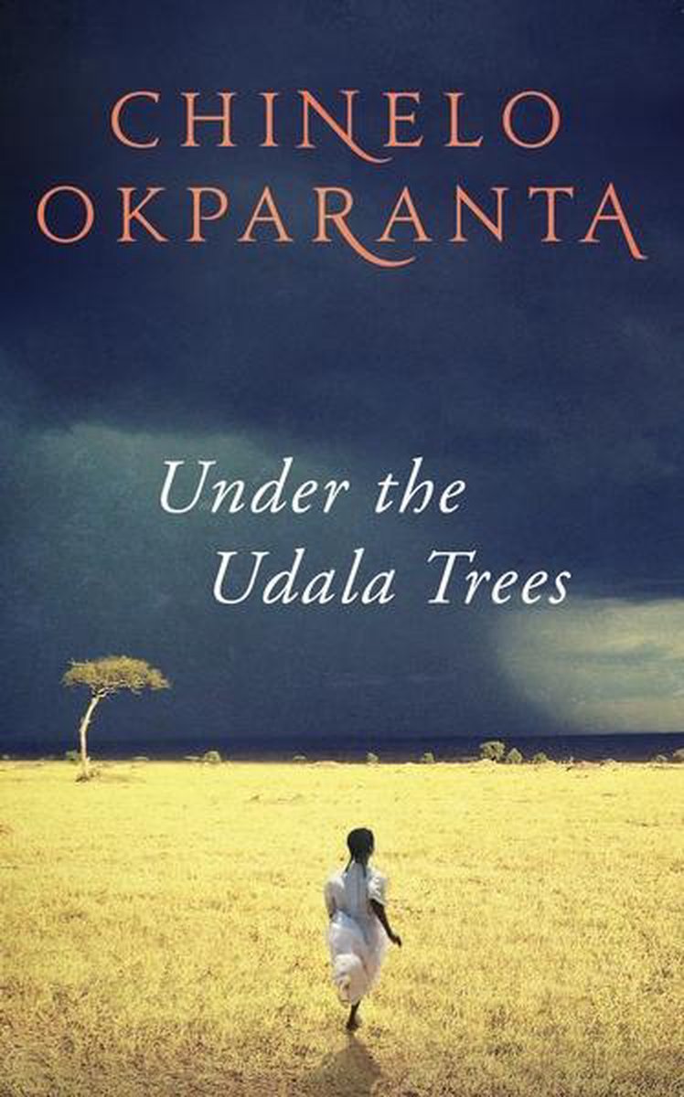 Chinelo Okparanta Under The Udala Trees thumbnail