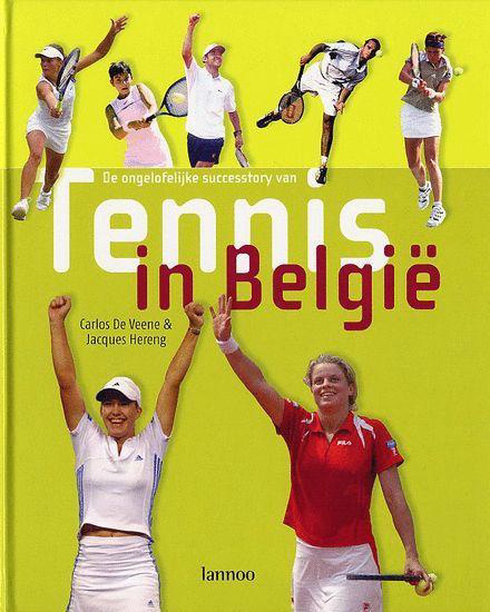 De Ongelofelijke Successtory Van Tennis In Belgie