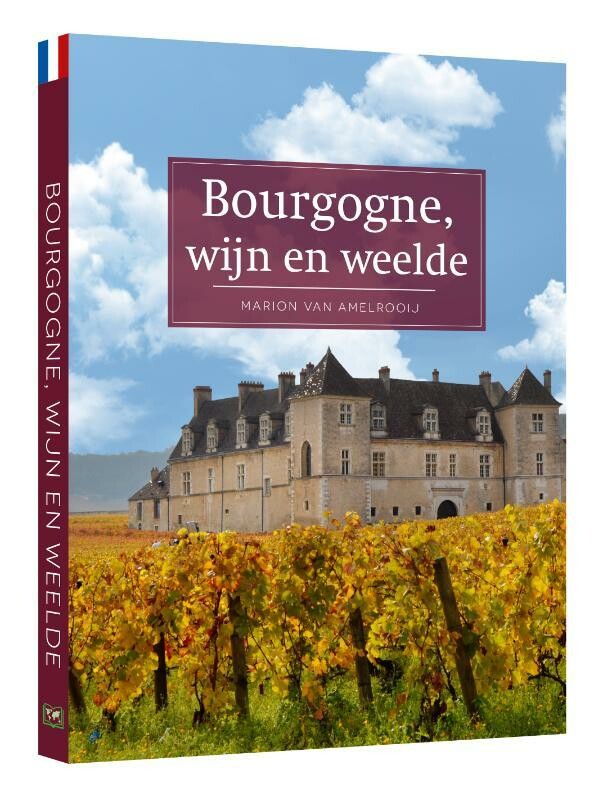 Marion van Amelrooij Bourgogne, Wijn En Weelde / PassePartout Reisgidsen