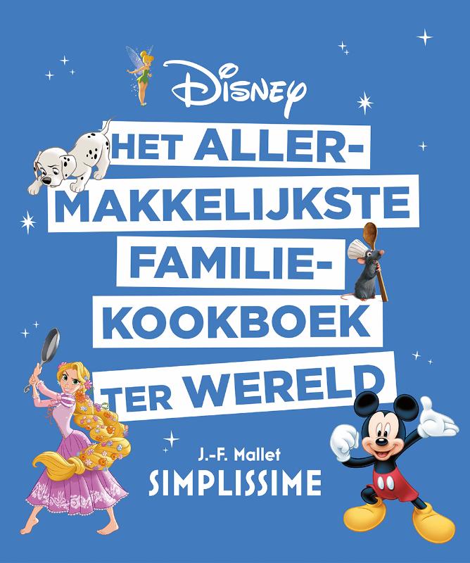 Het allermakkelijkste familiekookboek ter wereld / Disney