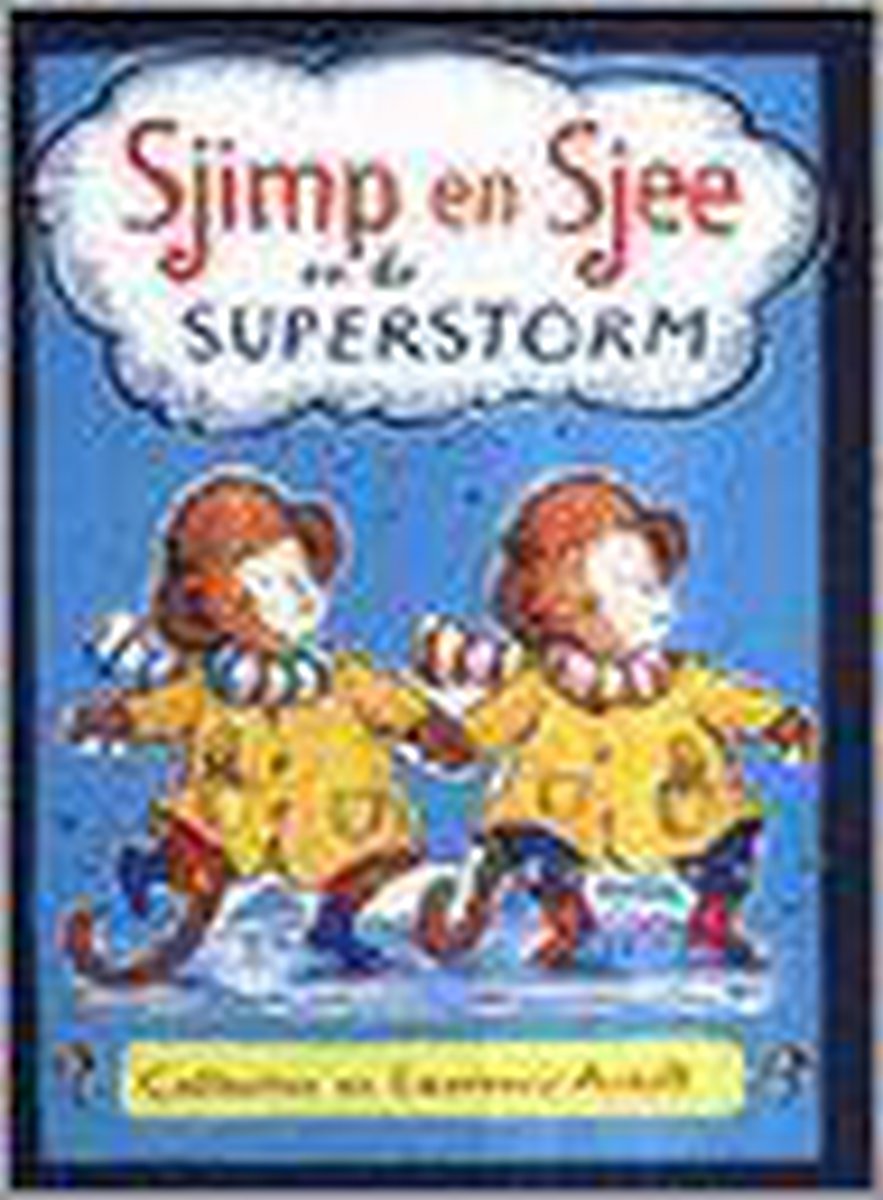 Sjimp en Sjee en de superstorm