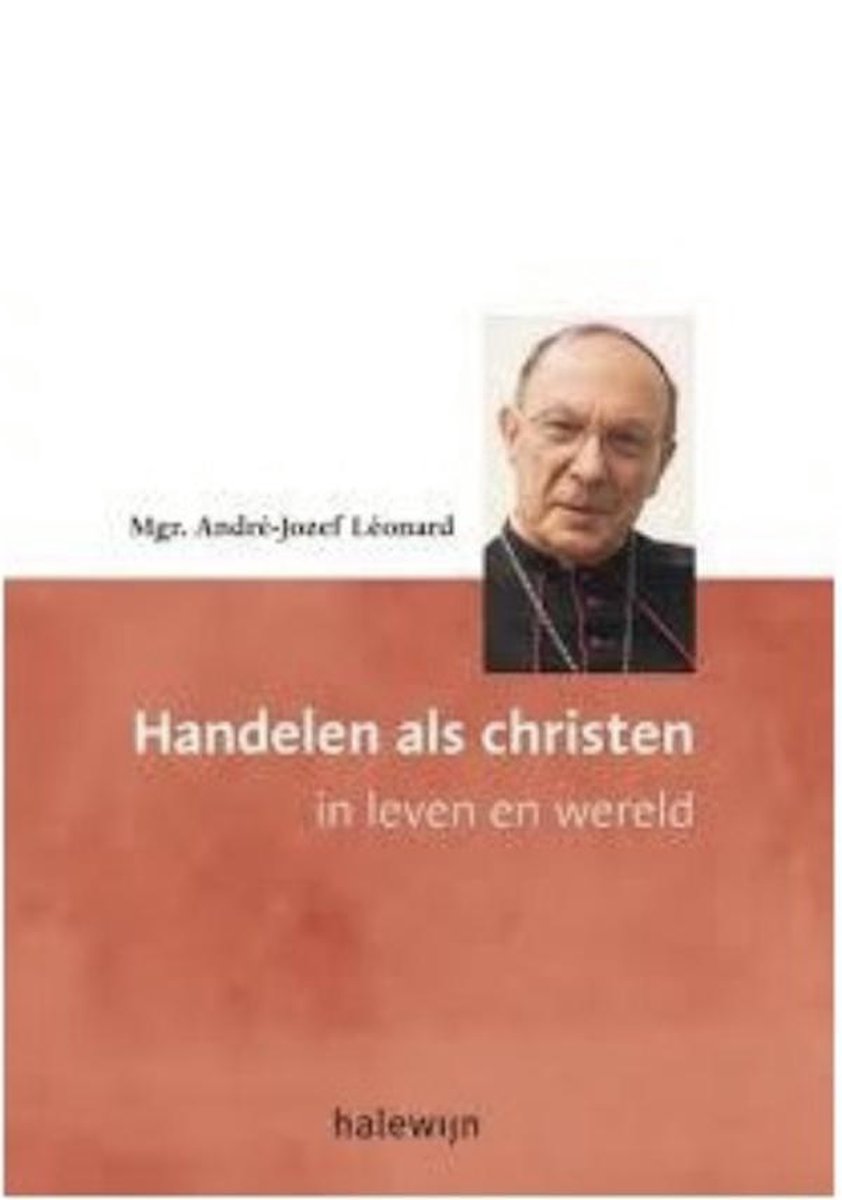 Handelen als christen in leven en wereld