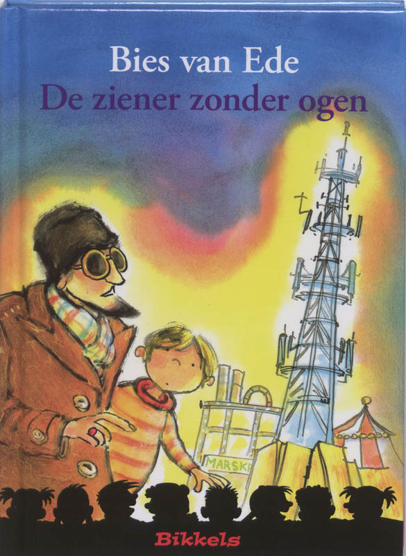 De ziender zonder ogen / Bikkels