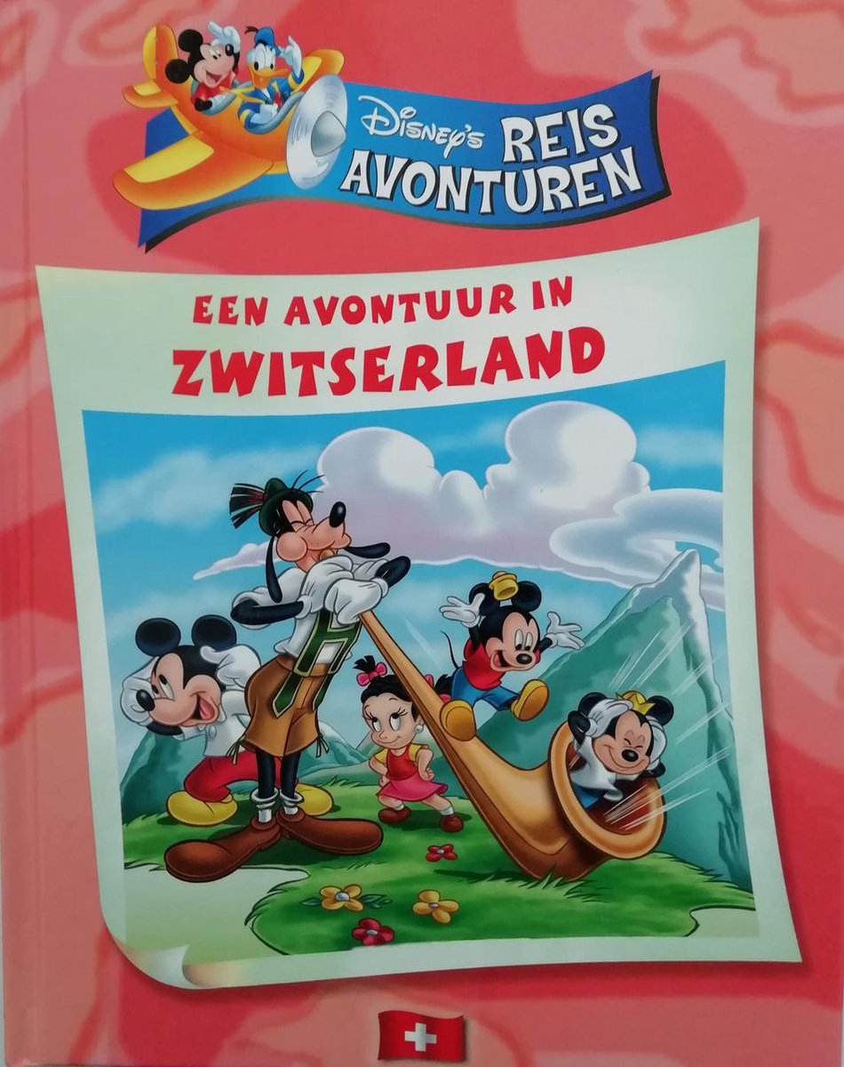 Een avontuur in Zwitserland Disney's Reisavonturen