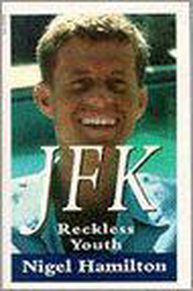 JFK RECKLESS YOUTH