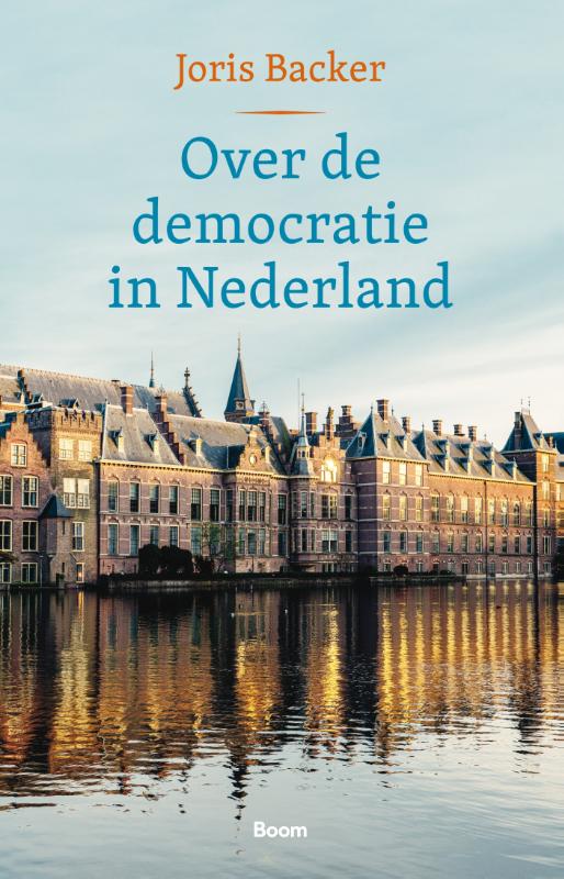 Joris Backer Over De Democratie In Nederland