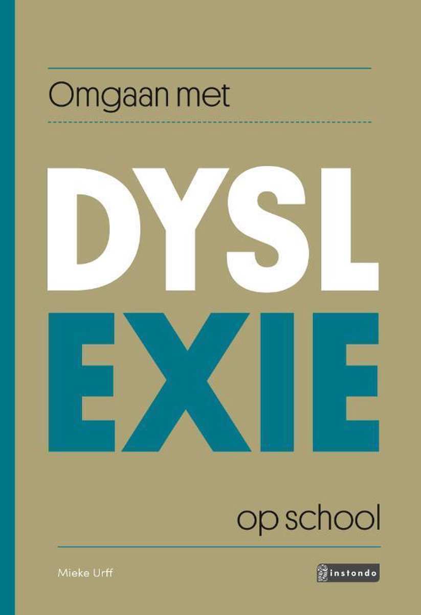Mieke Urff Omgaan Met Dyslexie Op School / Omgaan Met