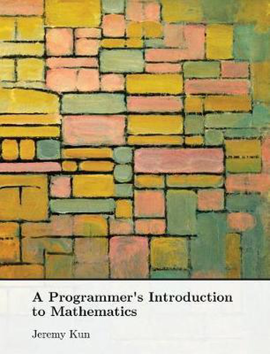 A Programmer's Introduction to Mathematics