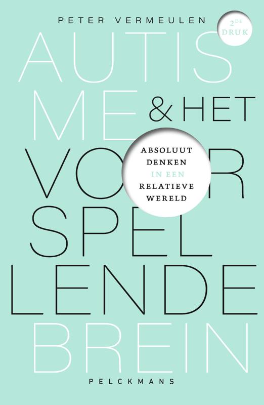 Peter Vermeulen Autisme En Het Voorspellende Brein