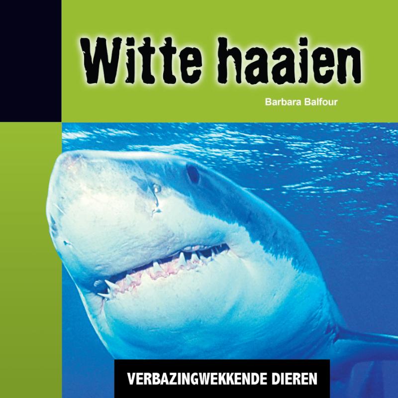 Verbazingwekkende dieren - Witte haaien