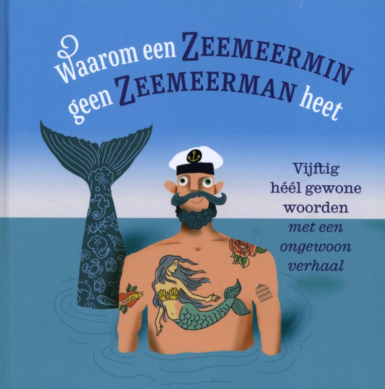 Waarom een zeemeermin geen zeemeerman heet