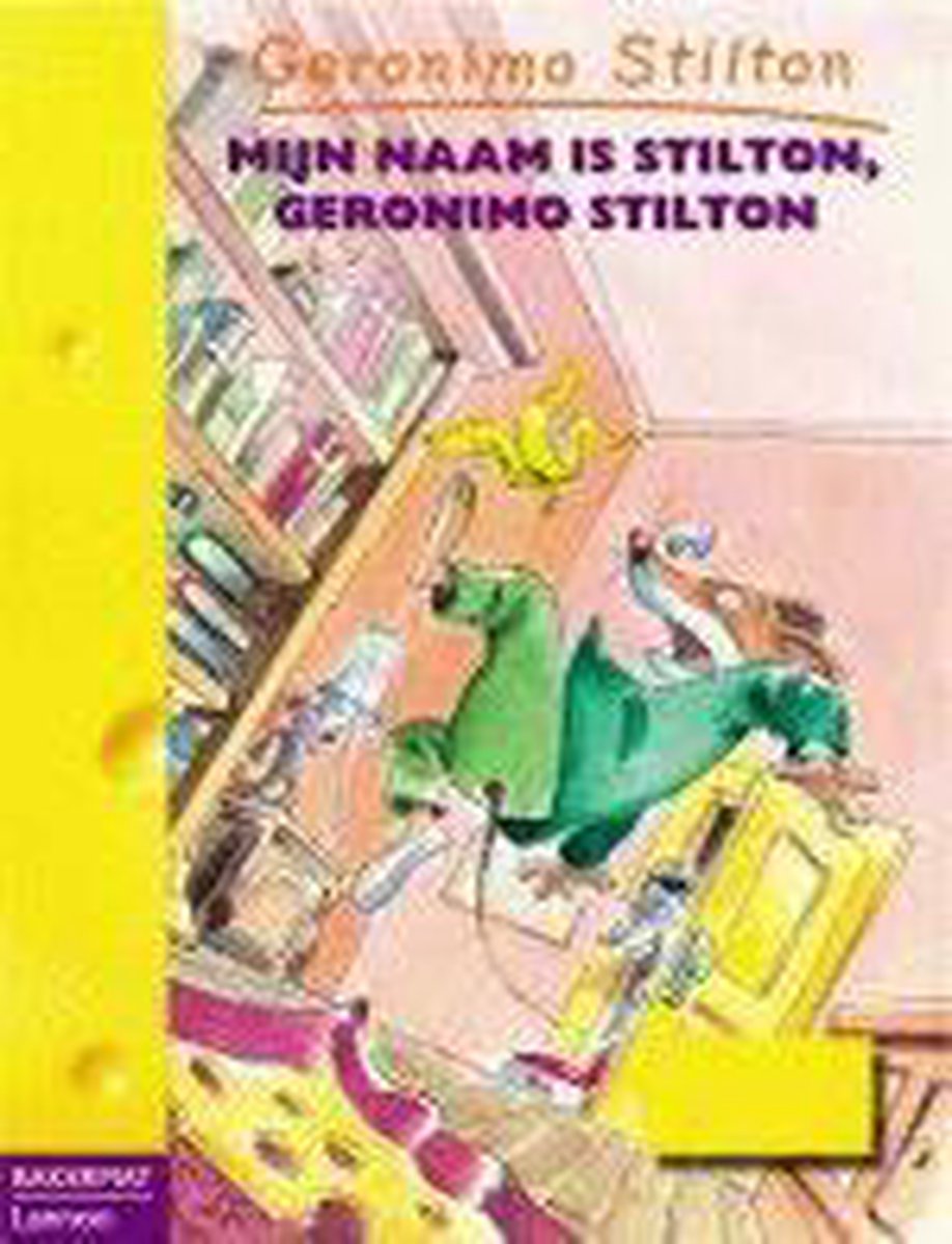 boekenbalie_9789059241619_cover Mijn naam is Stilton, Geronimo Stilton / Geronimo Stilton