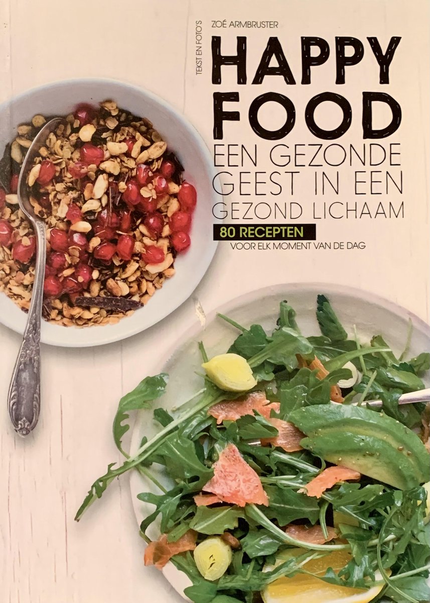 boekenbalie_9789463542586_cover Happy Food - een gezonde geest in een gezond lichaam