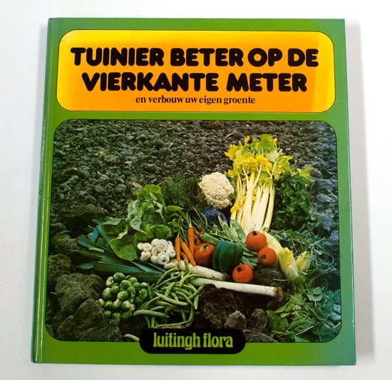 Tuinier beter op de vierkante meter