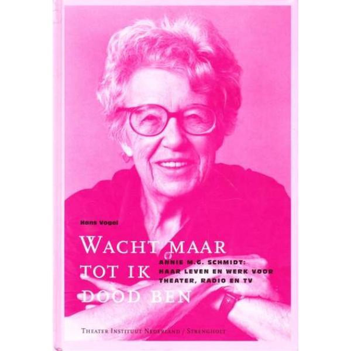 Hans Vogel Wacht Maar Tot Ik Dood Ben Boek