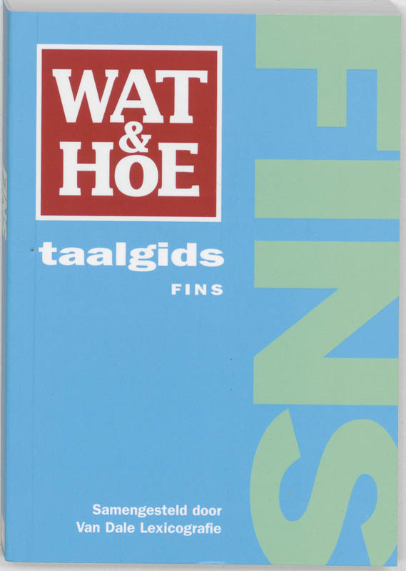 Wat & Hoe Taalgids Fins / Wat & Hoe Taalgids