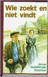 WIE ZOEKT EN NIET VINDT