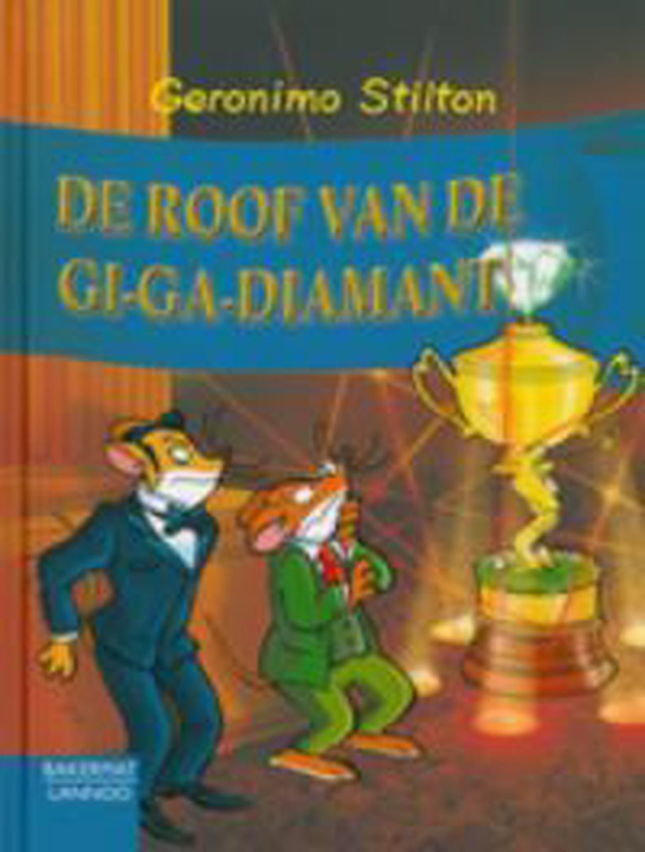 boekenbalie_9789054616610_cover De roof van de gi-ga-diamant / Geronimo Stilton-reeks / 40