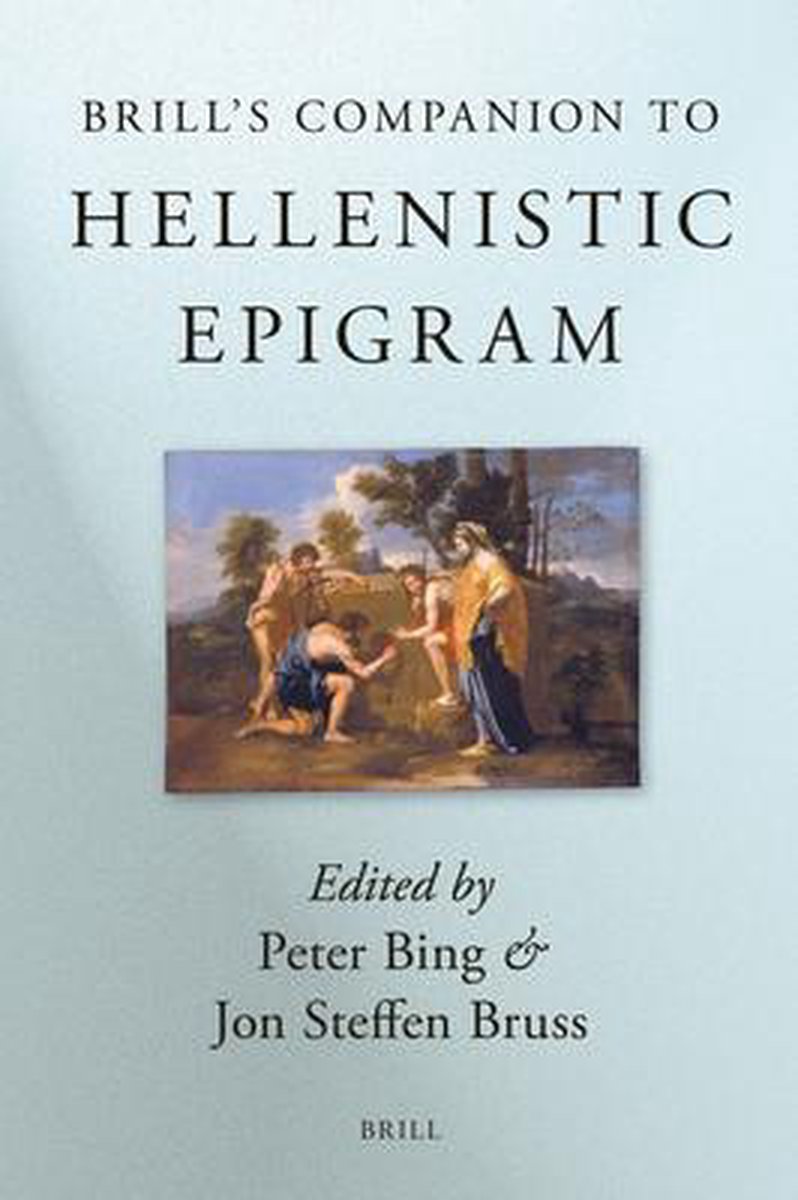 Brill's Companions to Classical Studies- Brill's Companion to Hellenistic Epigram